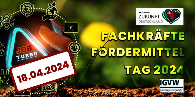 Aktionen| Job-Turbo Fachkräfte- und Fördermitteltag IGVW am 18.04.2024 Aktionen| Job-Turbo Fachkräfte- und Fördermitteltag IGVW am 18.04.2024